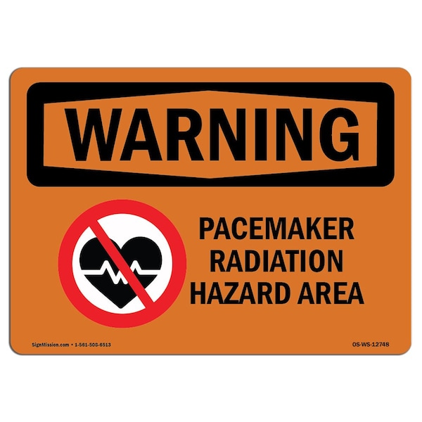 OSHA WARNING Sign, Pacemaker Radiation Hazard Area, 18in X 12in Aluminum, 18" W, 12" H, Landscape
